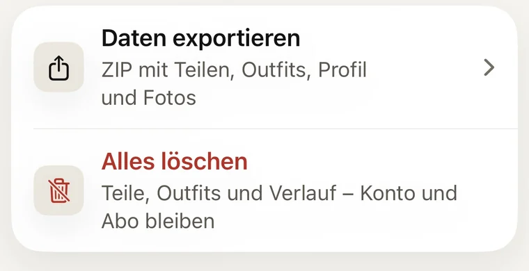 Ausschnitt aus dem Profil der App: „Daten exportieren – ZIP mit Teilen, Outfits, Profil und Fotos“ und „Alles löschen“.